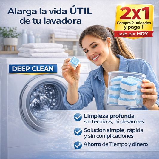DEEP CLEAN™           La limpieza que tu lavadora nunca ha tenido